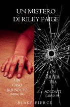 Un Mistero di Riley Paige 8 - Bundle dei Misteri di Riley Paige: Un caso irrisolto (#8) e Un killer tra i soldati (#9)