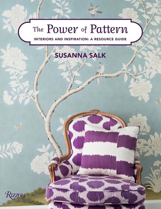 The Power of Pattern Interiors and Inspiration A Resource Gu ... - cover
