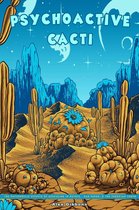 Psychoactive Cacti - The Psychedelic Effects Of Mescaline In Peyote, San Pedro, & The Peruvian Torch