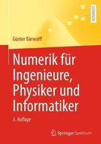 Numerik Für Ingenieure, Physiker Und Informatiker