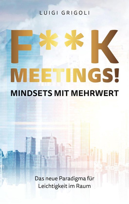F**k Meetings Mindsets mit Mehrwert - cover
