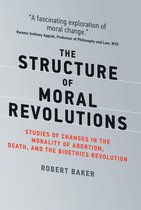 Basic Bioethics - The Structure of Moral Revolutions