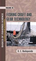 Basics Of Fisheries Science (A Complete Book On Fisheries) Fishing Craft And Gear Technology
