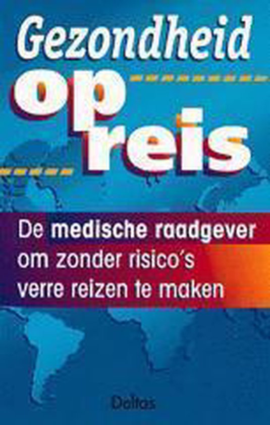 9789024372645 - Gezondheid op reis