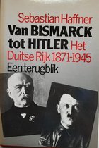 Van Bismarck Tot Hitler