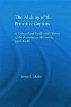 The Making of the Primitive Baptists
