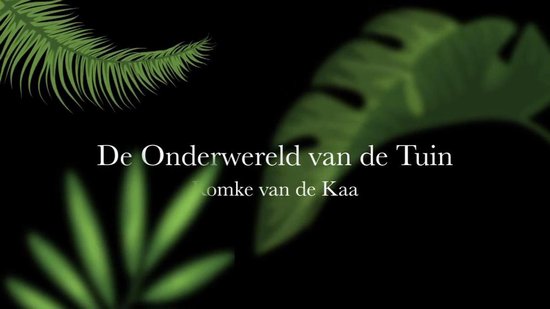 De onderwereld van de tuin