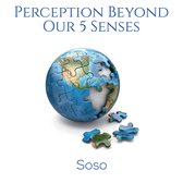 Perception Beyond Our 5 Senses