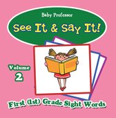 See It & Say It! : Volume 2 First (1st) Grade Sight Words