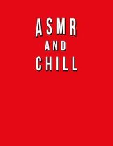 ASMR And Chill