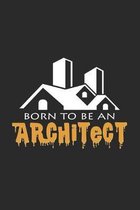 Born to be an architect