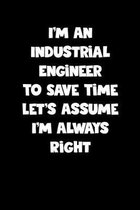 Industrial Engineer Notebook - Industrial Engineer Diary - Industrial Engineer Journal - Funny Gift for Industrial Engineer: Medium College-Ruled Jour