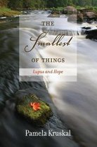 The smallest of things: lupus and hope, poetry by Pamela Kruskal