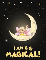 I am 6 & Magical!: Birthday gifts for 6 year old girls - birthday girls gifts - 6 year old girl birthday gift - birthday journal & sketch