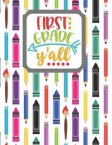 First Grade Y'all: Back to School Notebook-Drawing and Writing for Younger school-aged kids with dotted-line pages