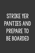 Strike Yer Panties and Prepare to Be Boarded: Stiffer Than A Greeting Card