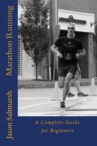Marathon Running: A Complete Guide for Beginners