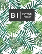 Bill Payment Tracker: Budget Planner Organizer, Budgeting Workbook, Bill Payment Organizer