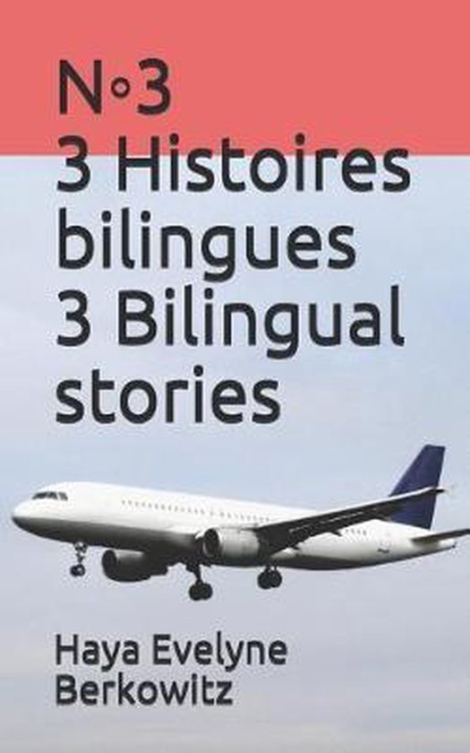 N◦3 3 Histoires bilingues 3 Bilingual stories