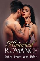 Historical Romance: Dukes Desire with the Bride (Historical Romance Duke Regency and Duke Short Stories)