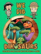We Dig Dinosaurs Coloring Book Loaded With Fun Facts & Jokes