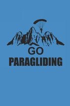 Go Paragliding: Paragleiten Notebook Parasailing Notizbuch Planer 6x9 kariert squared