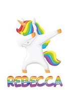 Rebecca: Rebecca 6x9 Journal Notebook Dabbing Unicorn Rainbow