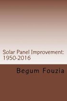 Solar Panel Improvement: 1950-2016: For Solar, By Solar, To Solar