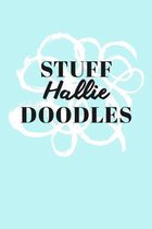 Stuff Hallie Doodles: Personalized Teal Doodle Sketchbook (6 x 9 inch) with 110 blank dot grid pages inside.