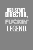 Assistant Director Fuckin Legend: ASSISTANT DIRECTOR TV/flim prodcution crew appreciation gift. Fun gift for your production office and crew