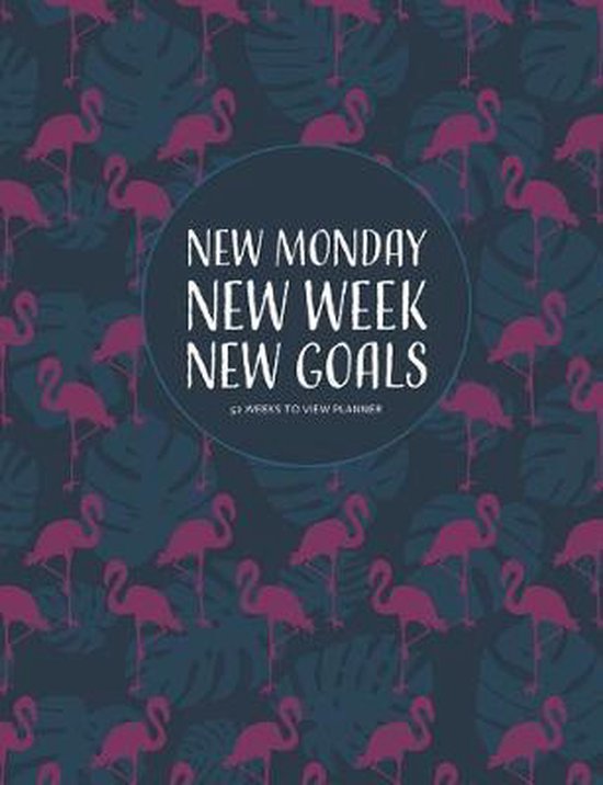 New Monday New Week New Goals New Monday New Week New Goals: Weekly Planner, Branding By Juls |  9781688430099 | Boeken | Bol.com