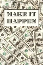 Make It Happen: College Ruled Notebook Journal, 6x9 Inch, 120 Pages