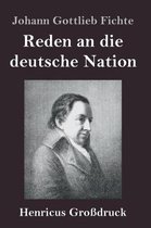 Reden an die deutsche Nation (Großdruck)