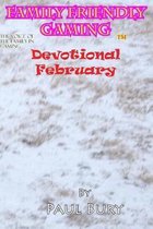 Family Friendly Gaming Devotional February