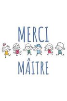 Merci M�itre: Un carnet de notes pour un super professeur - 110 pages, lign� - 9x6, 15,24cm x 22,86 cm -