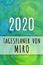 2020 Tagesplaner von Miro: Personalisierter Kalender f�r 2020 mit deinem Vornamen