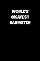 World's Okayest Barrister Notebook - Barrister Diary - Barrister Journal - Funny Gift for Barrister: Medium College-Ruled Journey Diary, 110 page, Lin