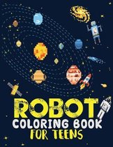 Robot coloring book For Teens