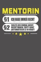 Mentorin �1 Ich Habe Immer Recht �2 Sollte Ich Einmal Nicht Recht Haben, Tritt Ganz Automatisch �1 In Kraft: Wochenplaner - ohne festes Datum f�r ein