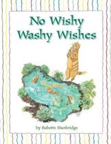 No Wishy Washy Wishes
