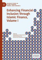 Palgrave Studies in Islamic Banking, Finance, and Economics - Enhancing Financial Inclusion through Islamic Finance, Volume I