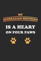 My Australian Shepherd is a heart on four paws: Notizbuch, Notizheft, Notizblock - Geschenk-Idee f�r Hunde-Halter - Karo - A5 - 120 Seiten