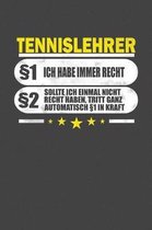 Tennislehrer 1 Ich Habe Immer Recht 2 Sollte Ich Einmal Nicht Recht Haben, Tritt Ganz Automatisch 1 In Kraft