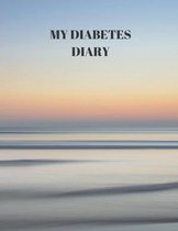 My Diabetes Diary: 90 PAGES OF 8.5 x 11 INCH DAILY RECORD OF YOUR DIABETES CONDITION