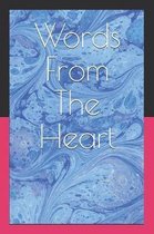 Words From The Heart
