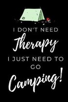 I Just Need To Go Camping: Fun Composition Notebook For People Who Love To Camp