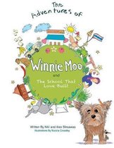 The Adventures of Winnie Moo and The School That Love Built