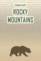 Hiking Diary Rocky Mountains: Hiking Diary: Rocky Mountains. A logbook with ready-made pages and plenty of space for your travel memories. For a pre