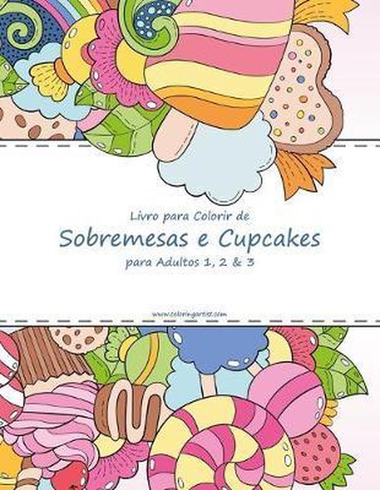 Boek cover Livro para Colorir de Sobremesas e Cupcakes para Adultos 1, 2 & 3 van Nick Snels (Paperback)