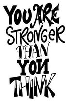 You Are Stronger Than Yon Think: 6x9 College Ruled Line Paper 150 Pages